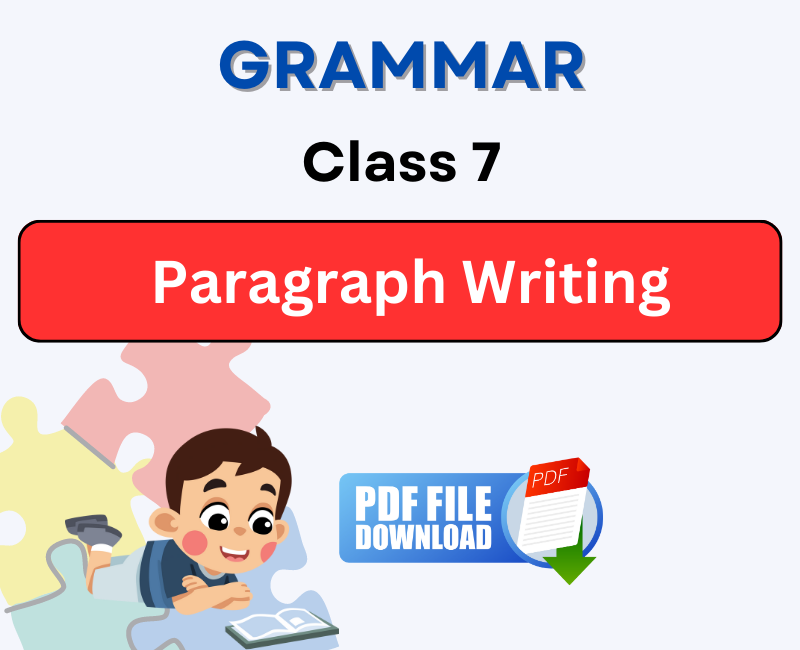 A Comprehensive Guide to Paragraph Writing for Class 7 (with PDF)