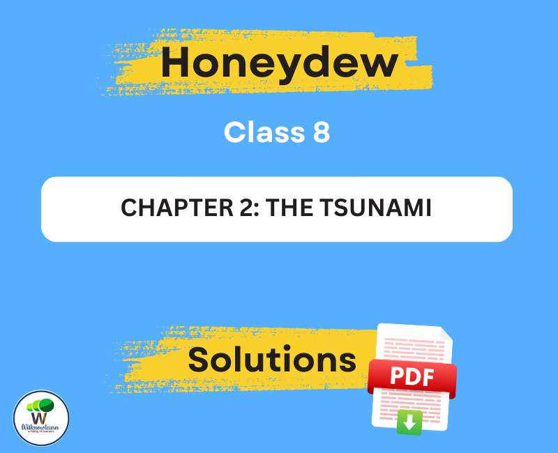 complete-solutions-for-unit-2-honeydew-the-tsunami-class-8-pdf-ncert