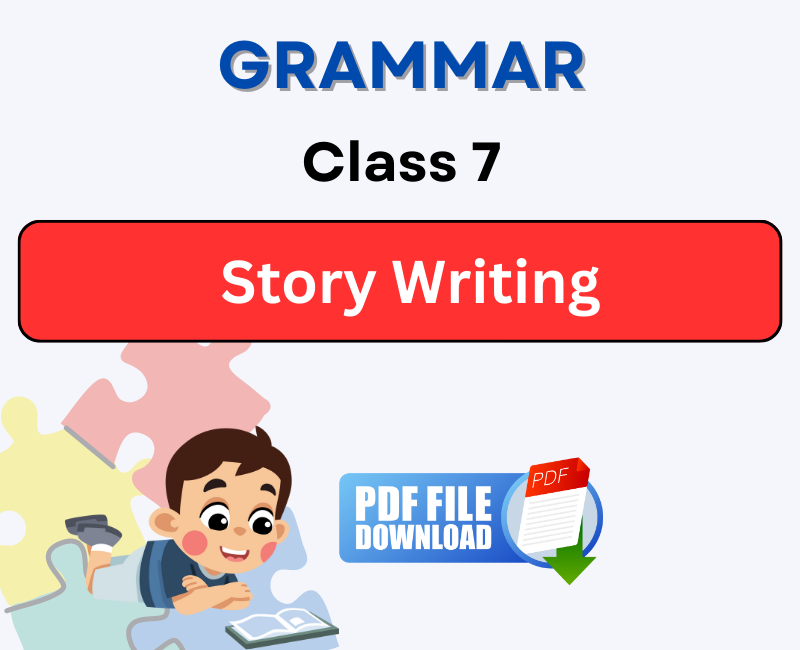 Mastering Story Writing for Class 7: Format, Examples, and PDF Notes
