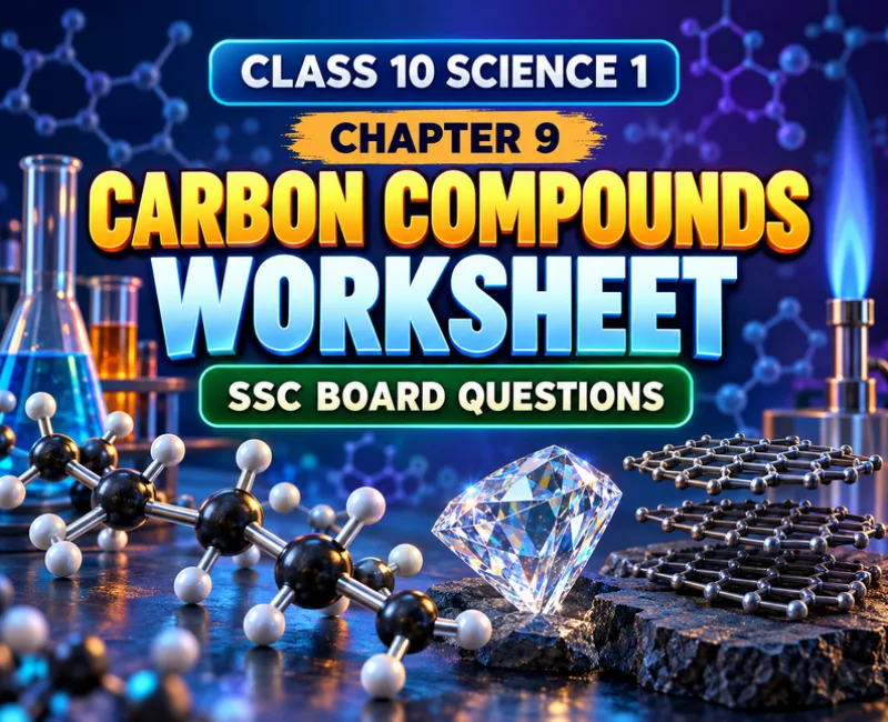 maharashtra state board class 10 science 2 carbon compounds worksheet by witknowlearn