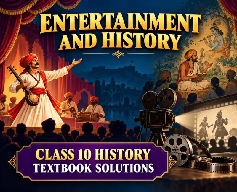 Class 10 Entertainment and History solutions
